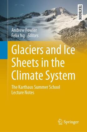 Ng / Fowler |  Glaciers and Ice Sheets in the Climate System | Buch |  Sack Fachmedien