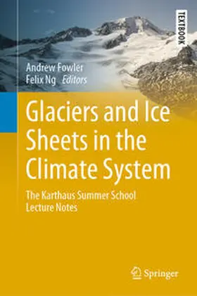 Fowler / Ng |  Glaciers and Ice Sheets in the Climate System | eBook | Sack Fachmedien