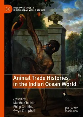 Chaiklin / Campbell / Gooding |  Animal Trade Histories in the Indian Ocean World | Buch |  Sack Fachmedien