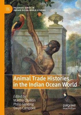 Chaiklin / Campbell / Gooding |  Animal Trade Histories in the Indian Ocean World | Buch |  Sack Fachmedien
