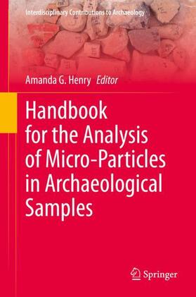 Henry |  Handbook for the Analysis of Micro-Particles in Archaeological Samples | Buch |  Sack Fachmedien