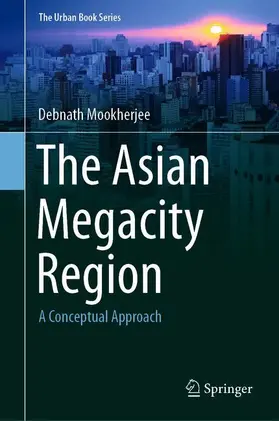 Mookherjee |  The Asian Megacity Region | Buch |  Sack Fachmedien