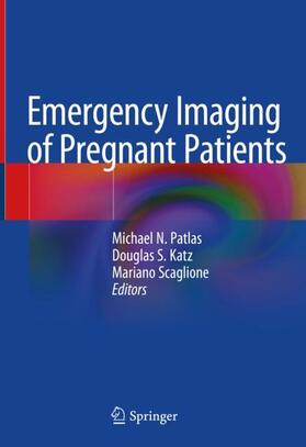 Patlas / Scaglione / Katz |  Emergency Imaging of Pregnant Patients | Buch |  Sack Fachmedien