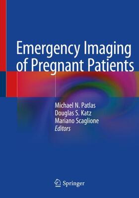 Patlas / Scaglione / Katz |  Emergency Imaging of Pregnant Patients | Buch |  Sack Fachmedien