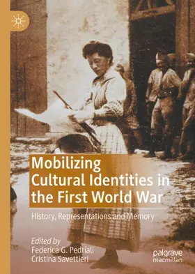 Savettieri / Pedriali |  Mobilizing Cultural Identities in the First World War | Buch |  Sack Fachmedien