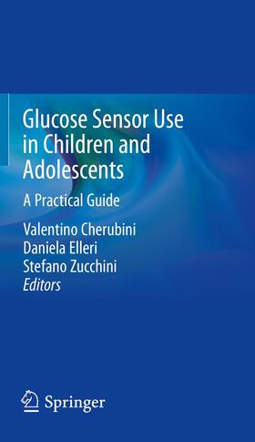 Cherubini / Zucchini / Elleri |  Glucose Sensor Use in Children and Adolescents | Buch |  Sack Fachmedien