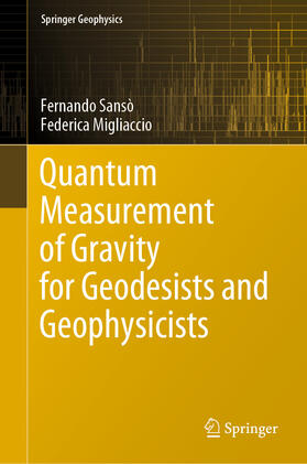 Sansò / Migliaccio |  Quantum Measurement of Gravity for Geodesists and Geophysicists | eBook | Sack Fachmedien