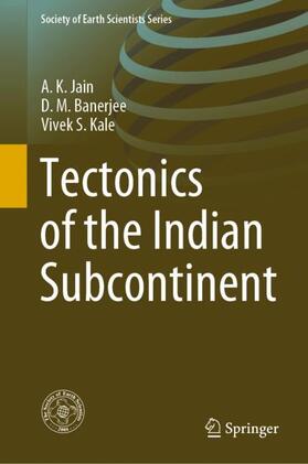 Jain / Kale / Banerjee |  Tectonics of the Indian Subcontinent | Buch |  Sack Fachmedien