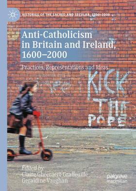 Vaughan / Gheeraert-Graffeuille |  Anti-Catholicism in Britain and Ireland, 1600¿2000 | Buch |  Sack Fachmedien