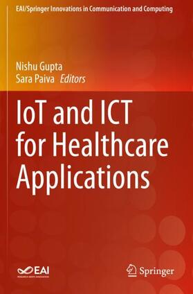 Paiva / Gupta | IoT and ICT for Healthcare Applications | Buch | 978-3-030-42936-2 | sack.de