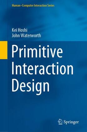 Waterworth / Hoshi |  Primitive Interaction Design | Buch |  Sack Fachmedien