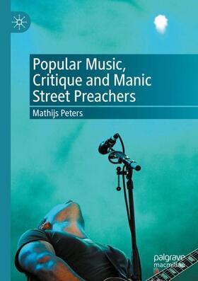 Peters |  Popular Music, Critique and Manic Street Preachers | Buch |  Sack Fachmedien