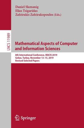 Slamanig / Zafeirakopoulos / Tsigaridas |  Mathematical Aspects of Computer and Information Sciences | Buch |  Sack Fachmedien