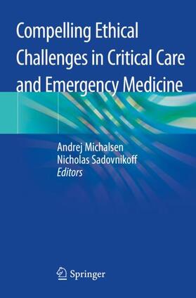 Sadovnikoff / Michalsen |  Compelling Ethical Challenges in Critical Care and Emergency Medicine | Buch |  Sack Fachmedien