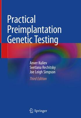 Kuliev / Simpson / Rechitsky |  Practical Preimplantation Genetic Testing | Buch |  Sack Fachmedien