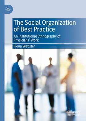 Webster |  The Social Organization of Best Practice | Buch |  Sack Fachmedien