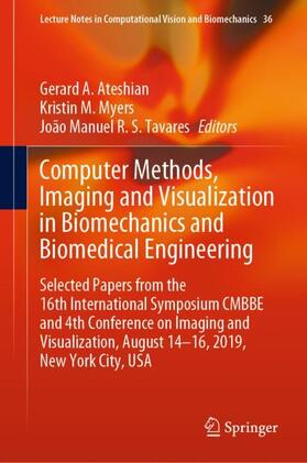Ateshian / Tavares / Myers |  Computer Methods, Imaging and Visualization in Biomechanics and Biomedical Engineering | Buch |  Sack Fachmedien