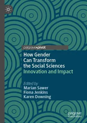 Sawer / Downing / Jenkins |  How Gender Can Transform the Social Sciences | Buch |  Sack Fachmedien