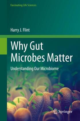 Flint |  Why Gut Microbes Matter | Buch |  Sack Fachmedien