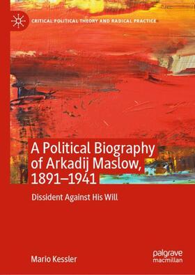 Kessler |  A Political Biography of Arkadij Maslow, 1891-1941 | Buch |  Sack Fachmedien