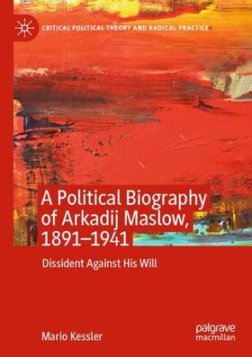 Kessler |  A Political Biography of Arkadij Maslow, 1891-1941 | Buch |  Sack Fachmedien