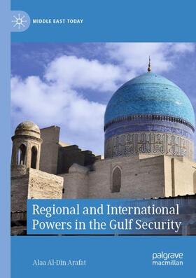 Arafat |  Regional and International Powers in the Gulf Security | Buch |  Sack Fachmedien