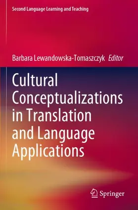 Lewandowska-Tomaszczyk |  Cultural Conceptualizations in Translation and Language Applications | Buch |  Sack Fachmedien