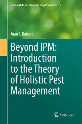 Barrera |  Beyond IPM: Introduction to the Theory of Holistic Pest Management | Buch |  Sack Fachmedien