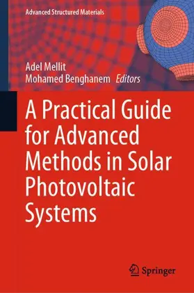 Benghanem / Mellit |  A Practical Guide for Advanced Methods in Solar Photovoltaic Systems | Buch |  Sack Fachmedien