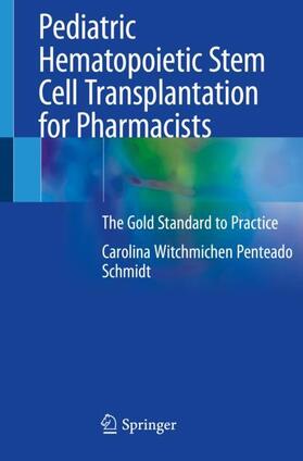 Schmidt |  Pediatric Hematopoietic Stem Cell Transplantation for Pharmacists | Buch |  Sack Fachmedien