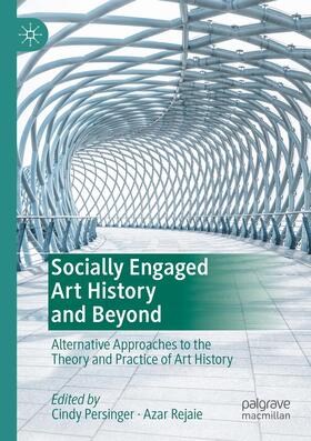 Rejaie / Persinger |  Socially Engaged Art History and Beyond | Buch |  Sack Fachmedien