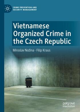 Kraus / Nožina |  Vietnamese Organized Crime in the Czech Republic | Buch |  Sack Fachmedien
