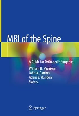 Morrison / Flanders / Carrino |  MRI of the Spine | Buch |  Sack Fachmedien