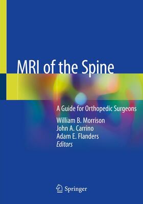Morrison / Flanders / Carrino |  MRI of the Spine | Buch |  Sack Fachmedien