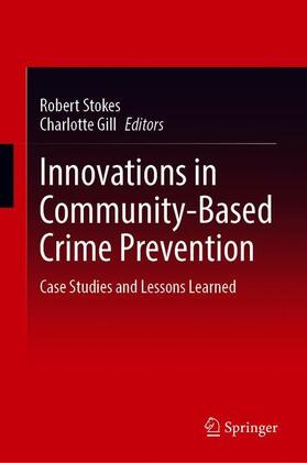 Gill / Stokes |  Innovations in Community-Based Crime Prevention | Buch |  Sack Fachmedien