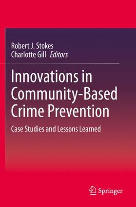 Gill / Stokes |  Innovations in Community-Based Crime Prevention | Buch |  Sack Fachmedien