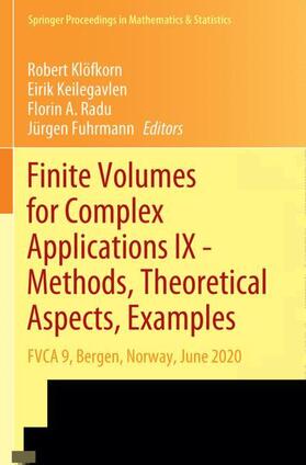 Klöfkorn / Fuhrmann / Keilegavlen |  Finite Volumes for Complex Applications IX - Methods, Theoretical Aspects, Examples | Buch |  Sack Fachmedien