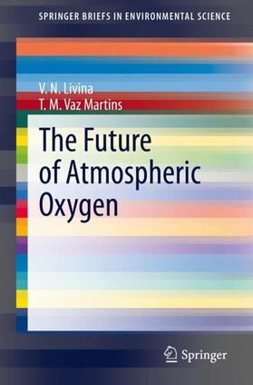 Vaz Martins / Livina |  The Future of Atmospheric Oxygen | Buch |  Sack Fachmedien