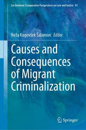 Kogovšek Šalamon |  Causes and Consequences of Migrant Criminalization | Buch |  Sack Fachmedien
