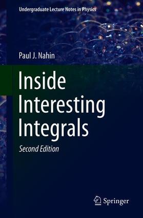 Nahin |  Inside Interesting Integrals | Buch |  Sack Fachmedien