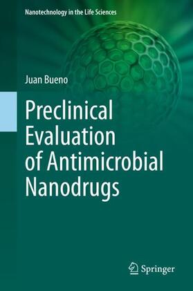 Bueno |  Preclinical Evaluation of Antimicrobial Nanodrugs | Buch |  Sack Fachmedien