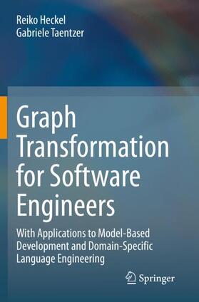 Taentzer / Heckel |  Graph Transformation for Software Engineers | Buch |  Sack Fachmedien