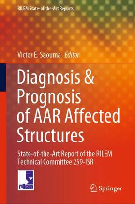 Saouma |  Diagnosis & Prognosis of AAR Affected Structures | Buch |  Sack Fachmedien