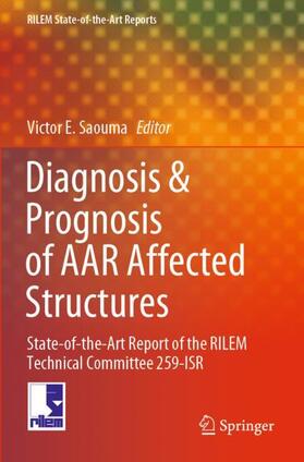 Saouma |  Diagnosis & Prognosis of AAR Affected Structures | Buch |  Sack Fachmedien