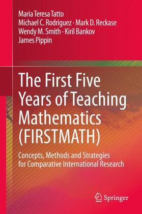 Tatto / Rodriguez / Pippin |  The First Five Years of Teaching Mathematics (FIRSTMATH) | Buch |  Sack Fachmedien