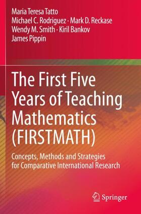 Tatto / Rodriguez / Pippin |  The First Five Years of Teaching Mathematics (FIRSTMATH) | Buch |  Sack Fachmedien
