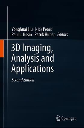 Liu / Huber / Pears |  3D Imaging, Analysis and Applications | Buch |  Sack Fachmedien