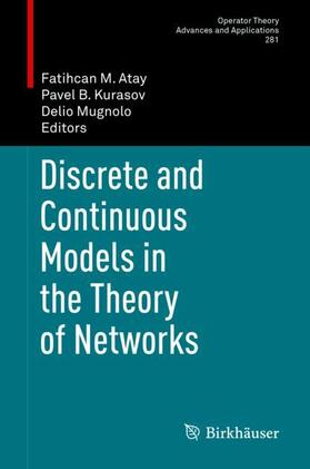 Atay / Mugnolo / Kurasov |  Discrete and Continuous Models in the Theory of Networks | Buch |  Sack Fachmedien