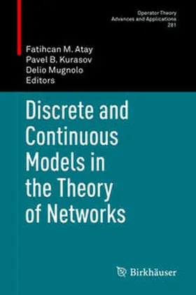 Atay / Kurasov / Mugnolo |  Discrete and Continuous Models in the Theory of Networks | eBook | Sack Fachmedien