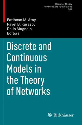 Atay / Mugnolo / Kurasov |  Discrete and Continuous Models in the Theory of Networks | Buch |  Sack Fachmedien